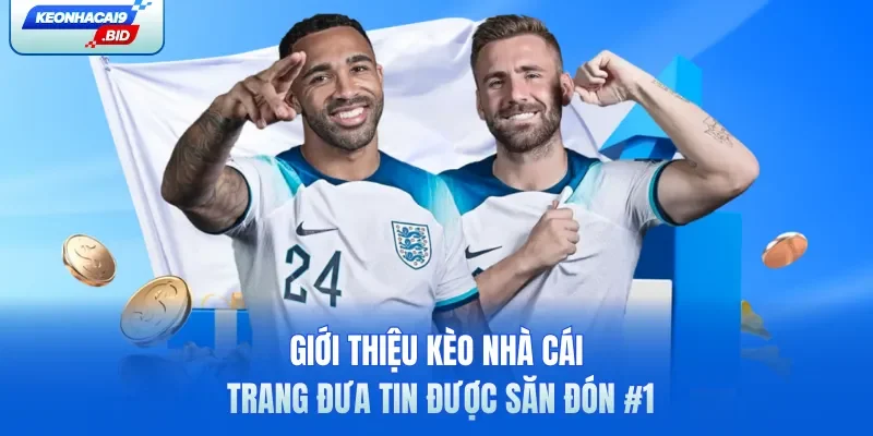 Giới thiệu Kèo Nhà Cái