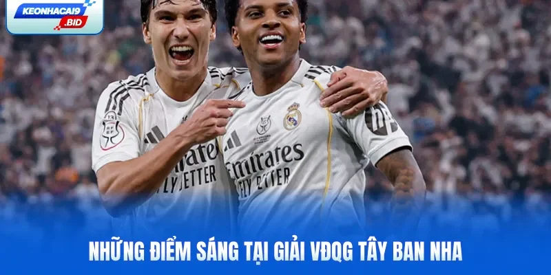 Những điểm sáng tại giải VĐQG Tây Ban Nha