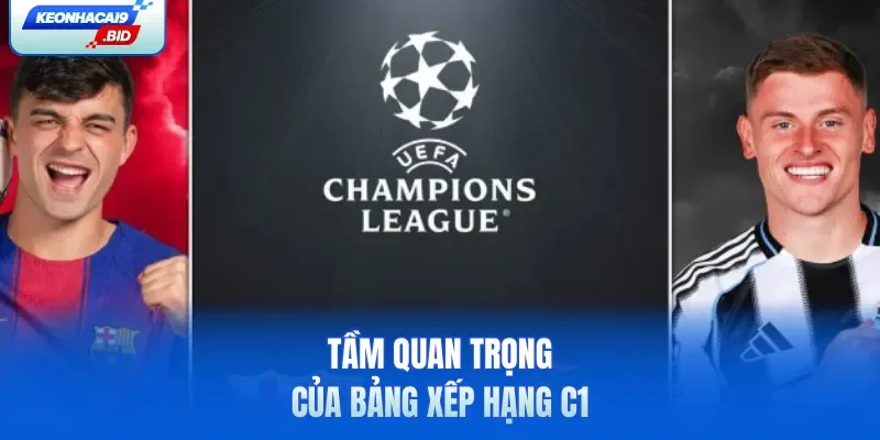 Tầm quan trọng của Bảng xếp hạng C1