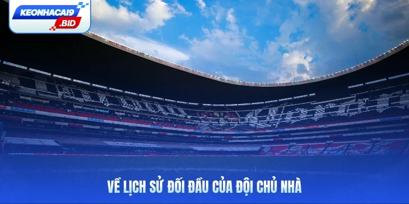 Về lịch sử đối đầu của đội chủ nhà